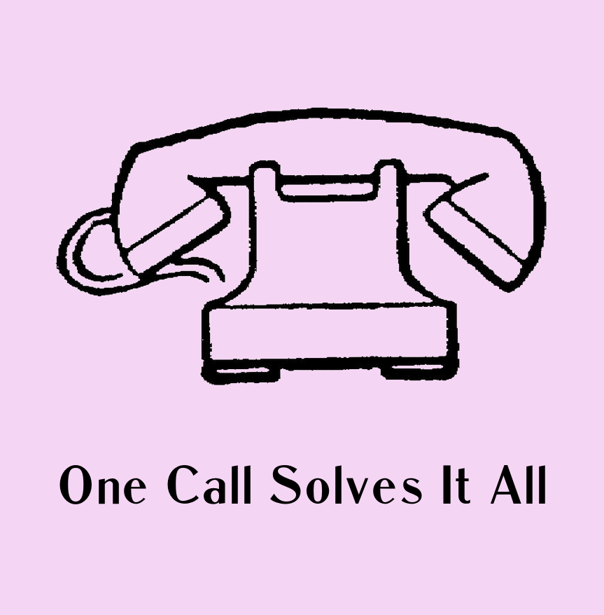 Phone with the saying One Call Solves It All 